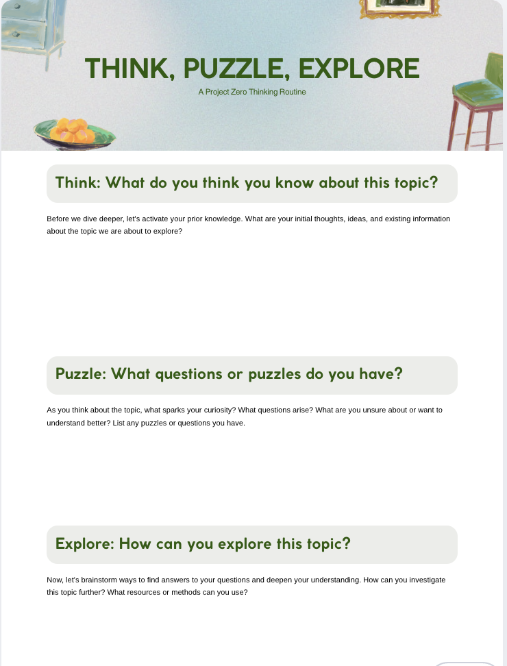 Text titled "Think, Puzzle, Explore: A Project Zero Thinking Routine." Sections prompt thinking, questioning, and exploring a topic. Bright setting.